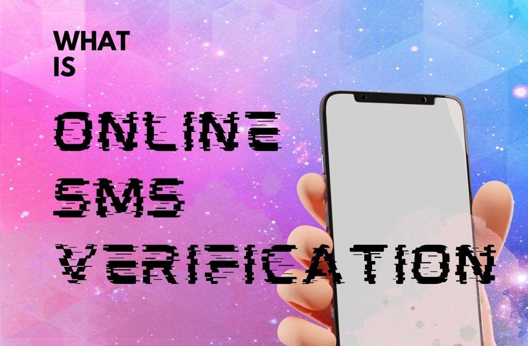 Çevrimiçi SMS Doğrulama Nedir?